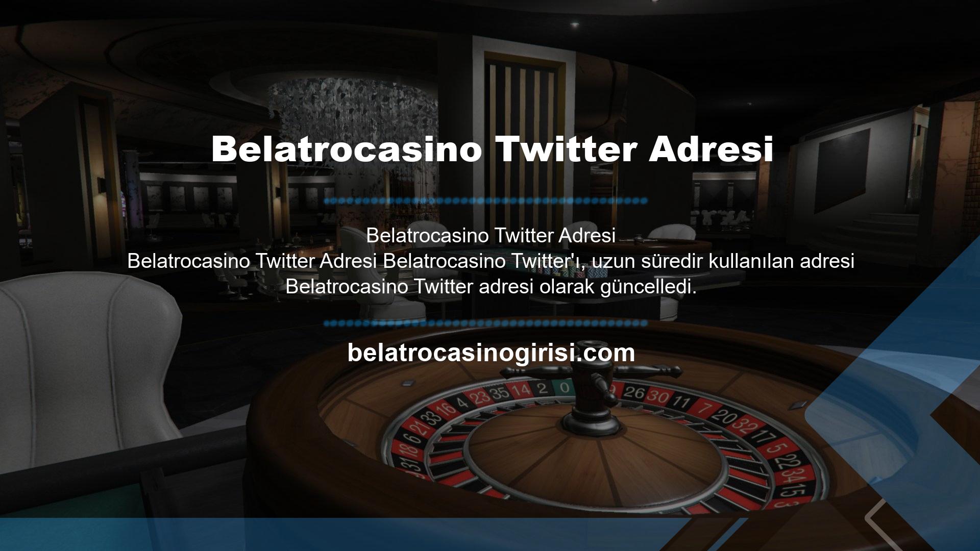 Tüm bahis siteleri zaman zaman adres değiştirmektedir ve Belatrocasino Twitter, kullanıcıların bu değişikliklerden etkilenmemesi ve yeni bir adrese taşınmaması için elinden geleni yapacaktır