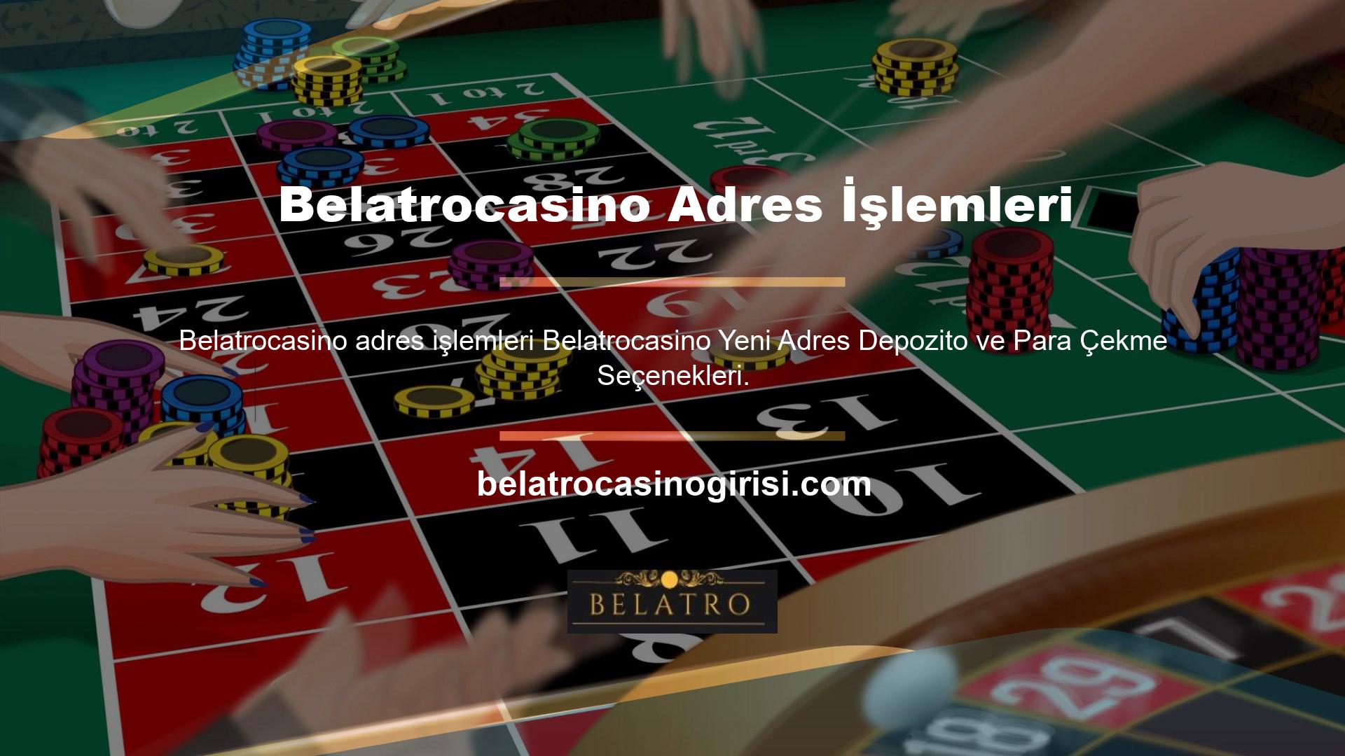 Yeni Belatrocasino adresine gerekli bilgileri almaya çalışacağız